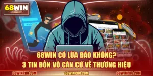 68win có lừa đảo không