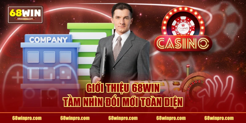 Giới thiệu 68WIN tầm nhìn đổi mới toàn diện